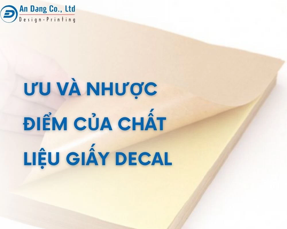 Ưu và nhược điểm của chất liệu giấy decal